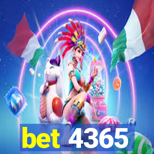 bet 4365